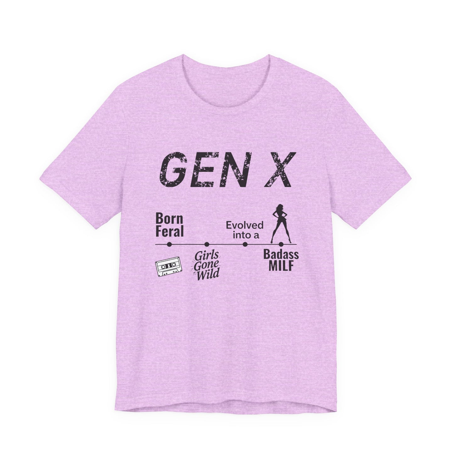 GEN X Timeline: Born Feral to Badass MILF Tee