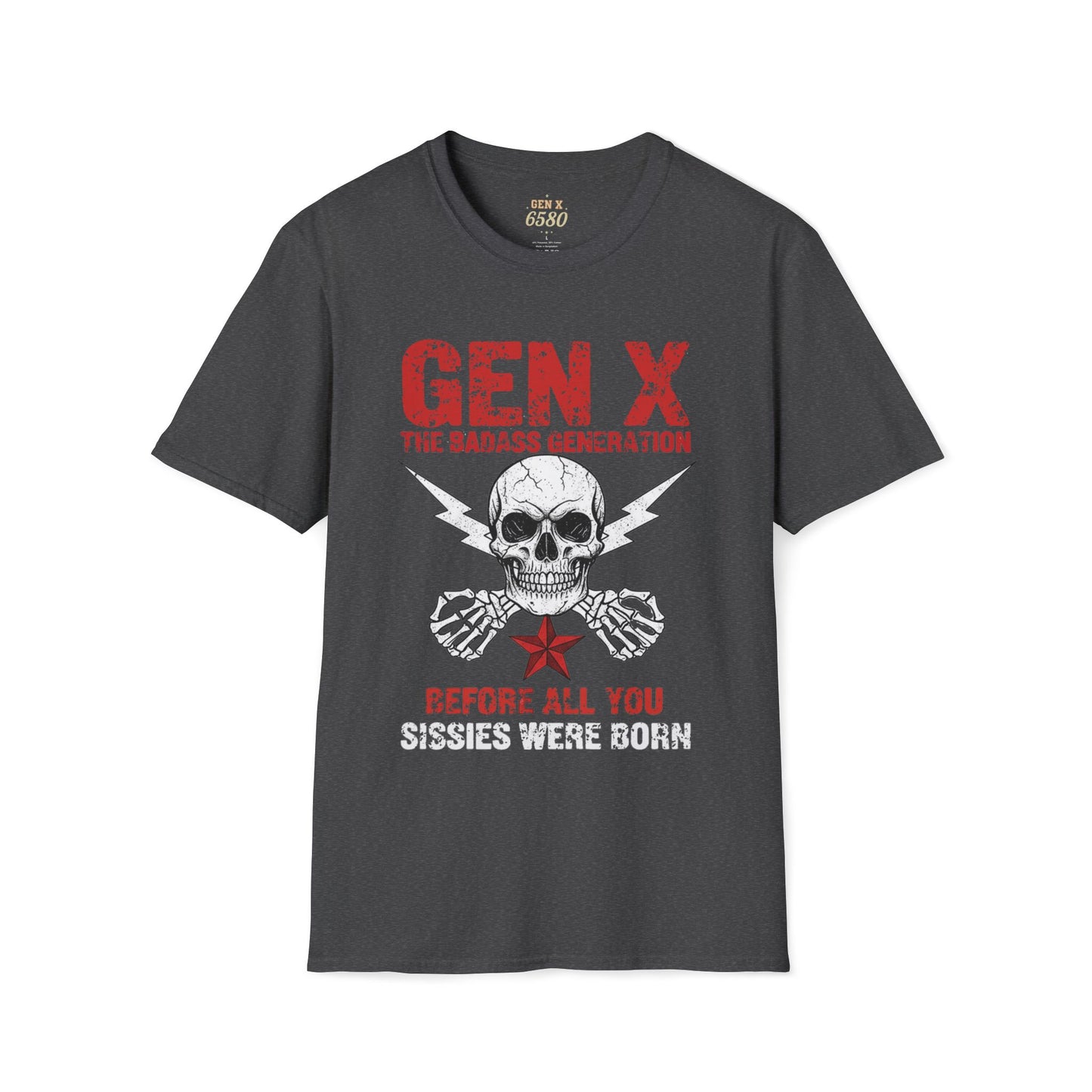 Gen X Badass Generation T-Shirt, Vintage Skull “Before All You Sissies Were Born” Graphic Tee