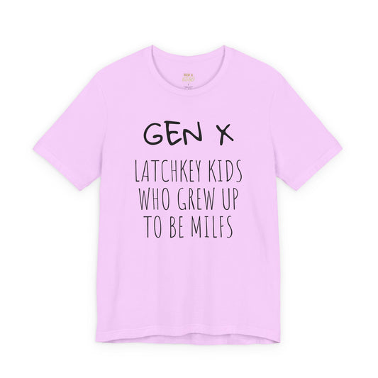 Gen X Latchkey Kids “Grew Up to Be a MILF” Tee