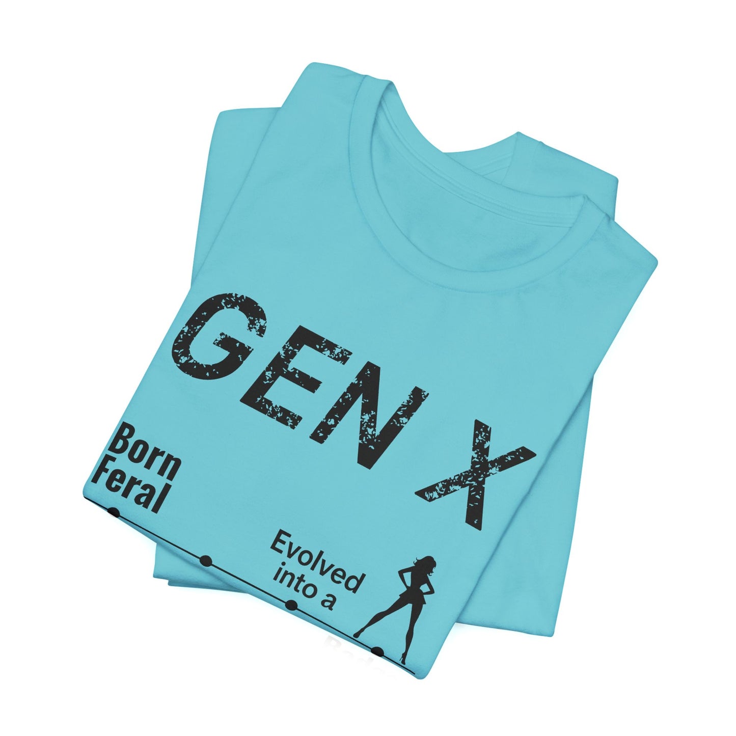 GEN X Timeline: Born Feral to Badass MILF Tee